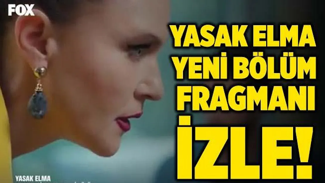 Yasak Elma yeni bölüm fragmanı izle! Yasak Elma 82. bölüm fragmanı!