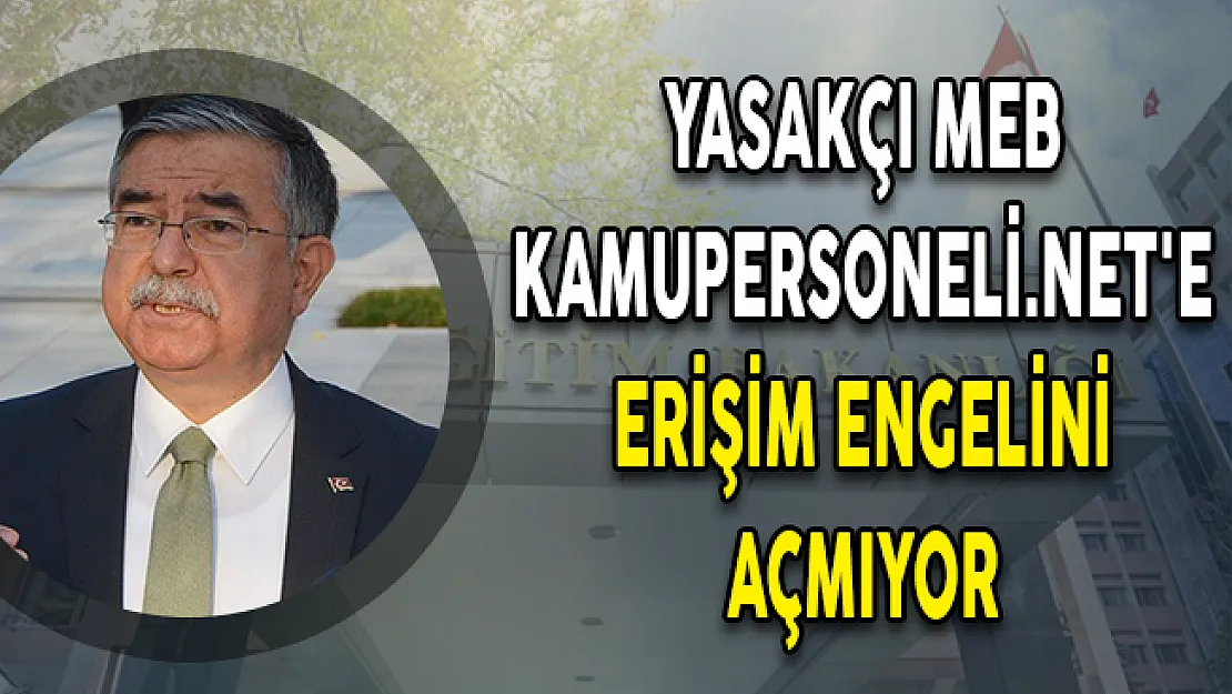 Yasakçı MEB Kamupersoneli.net'e Erişim Engelini Açmıyor
