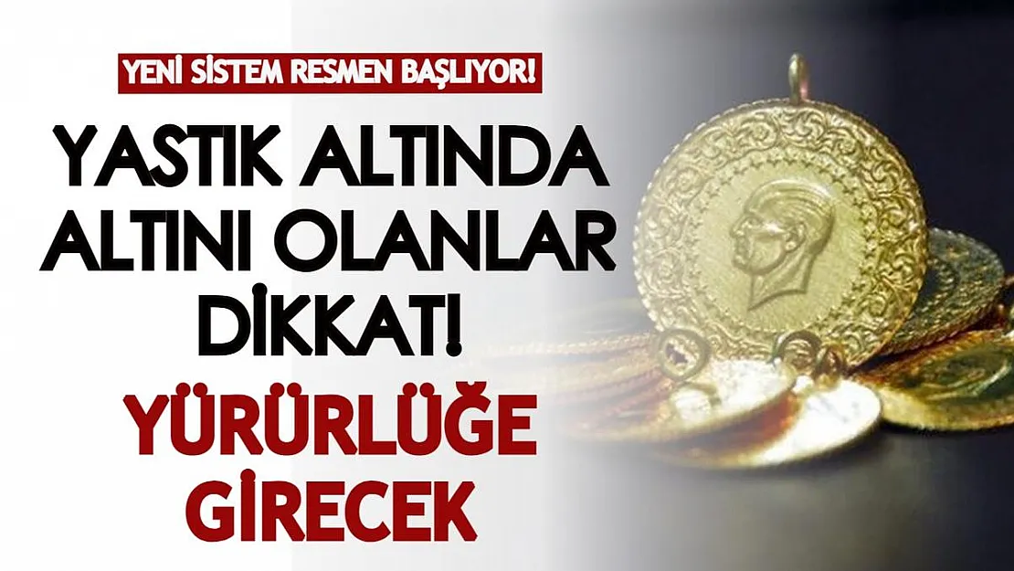 Yastık altında altını olanlar dikkat! Yeni sistem resmen başlıyor: Altın dönüşümlü mevduat hesabı nedir?