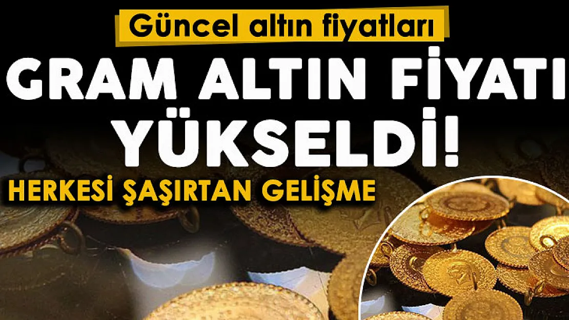 Yatırımcılar ve vatandaşlar dikkat! Son dakika gram altın yükseldi: İşte güncel gram altın ve çeyrek altın fiyatları
