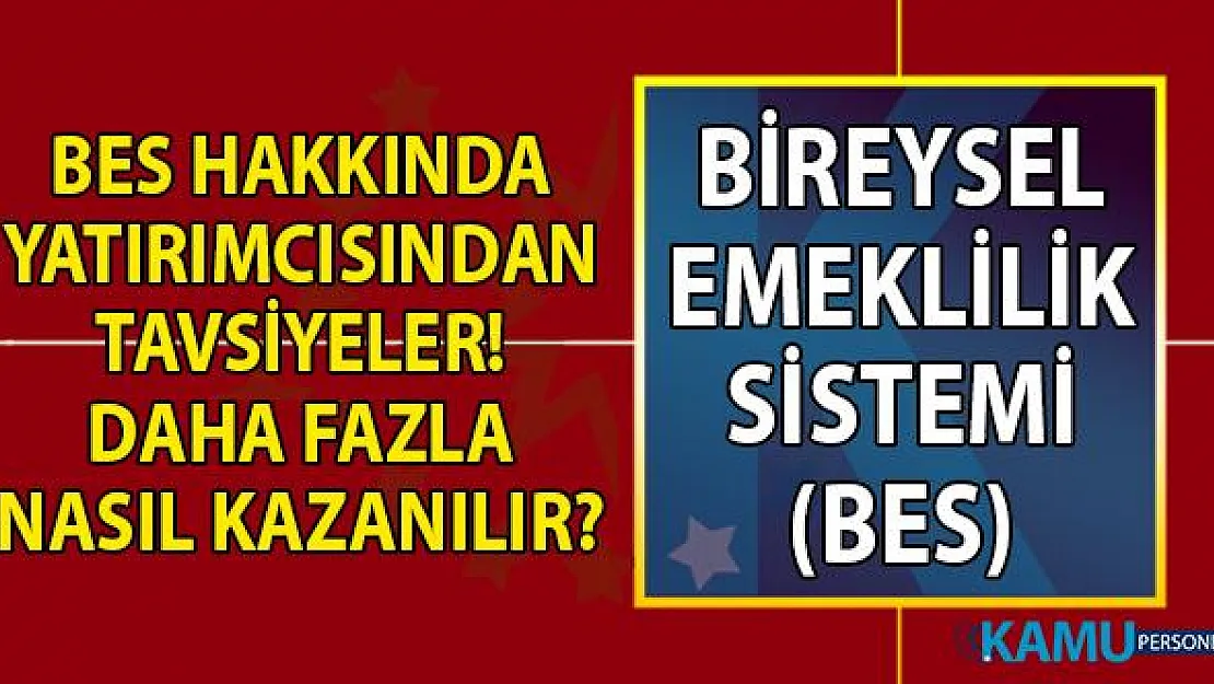 Yatırımcısından Bireysel Emeklilik Sistemi (BES) hakkında tavsiyeler! BES'te kazançlı fon tercihi seçimi nasıl yapılır?