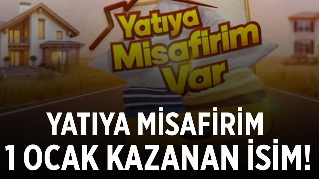 Yatıya Misafirim Var kim kazandı? 1 Ocak Yatıya Misafirim Var kazanan isim!