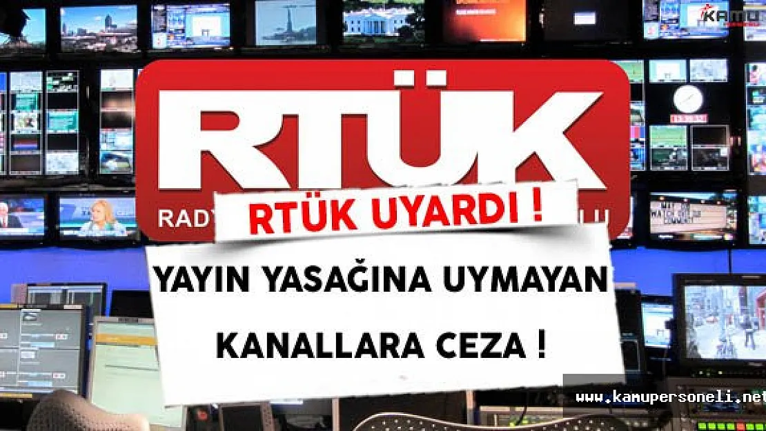 Yayın Yasağına Uymayan Kanallara Ceza