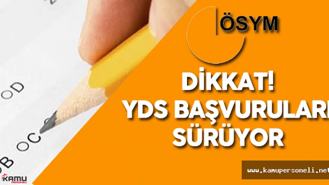 YDS Başvuruları Sürüyor ! 2016 YDS Sonbahar Dönemi Ne Zaman Yapılacak?