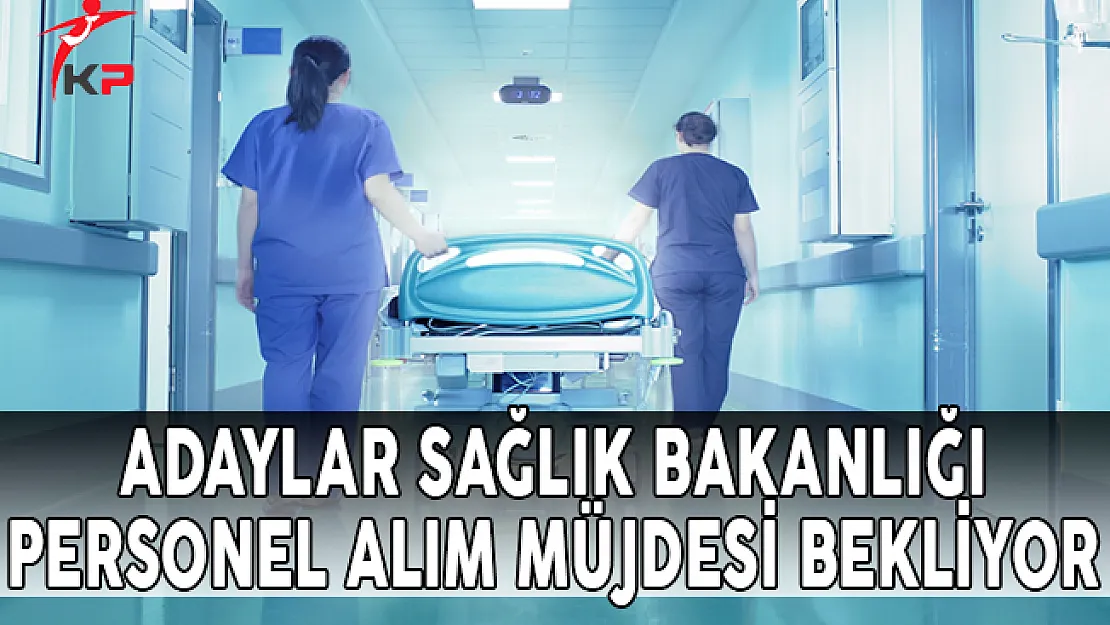 Yeni Bakandan Sağlık Bakanlığı Personel Alımı Müjdesi Bekleniyor !