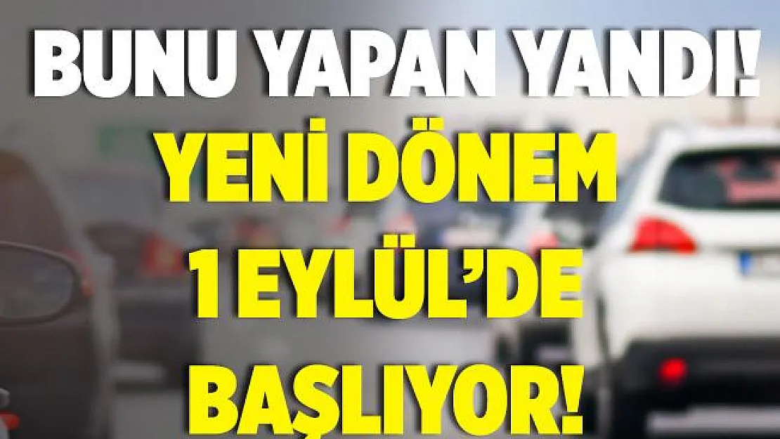 Yeni dönem 1 Eylül'de başlıyor! Artık bunu yapanlara para cezası kesilecek!