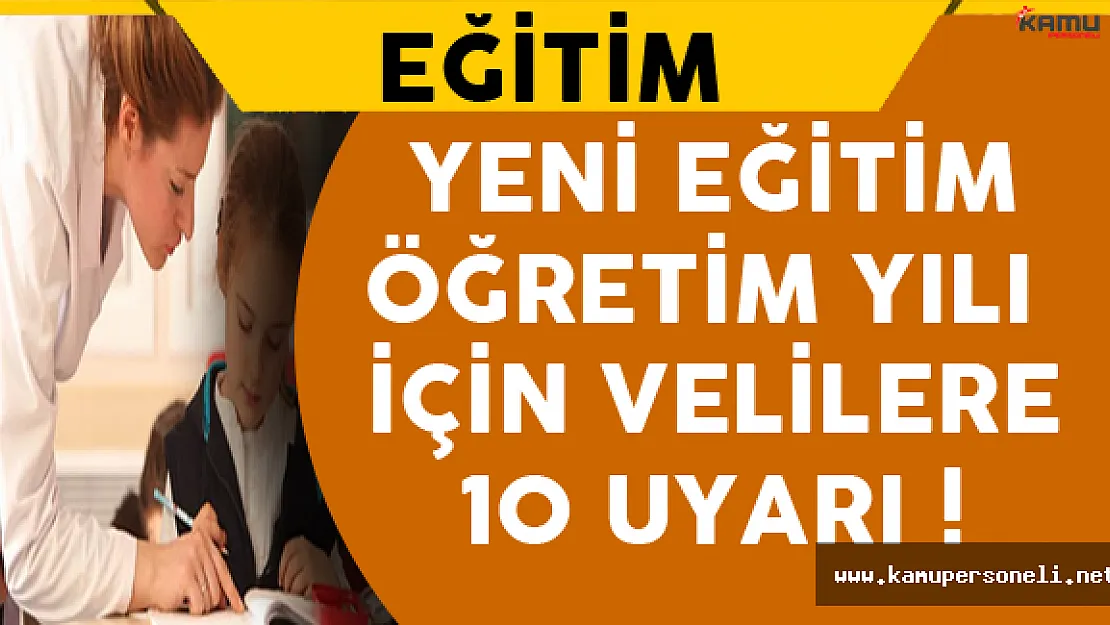 Yeni Eğitim Öğretim Yılı İçin 10 Uyarı !