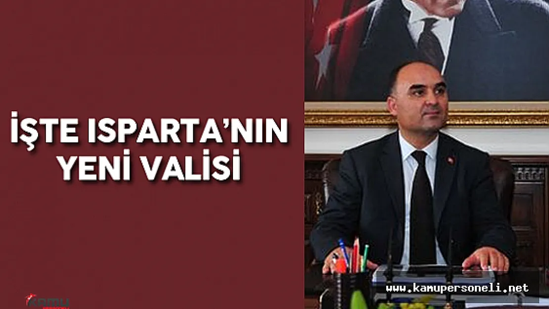 Yeni Isparta Valisi Şehmus Günaydın Kimdir? Nerelidir?