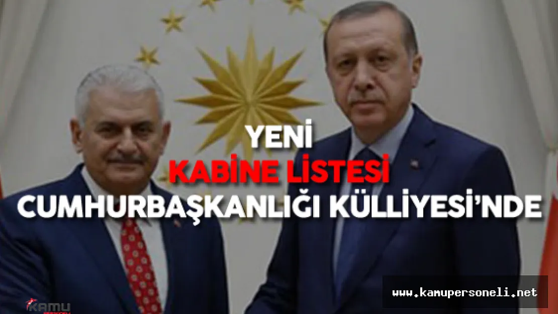 Yeni Kabine Listesi (65.Hükümet) Cumhurbaşkanı Erdoğan'ın Onayına Sunuldu