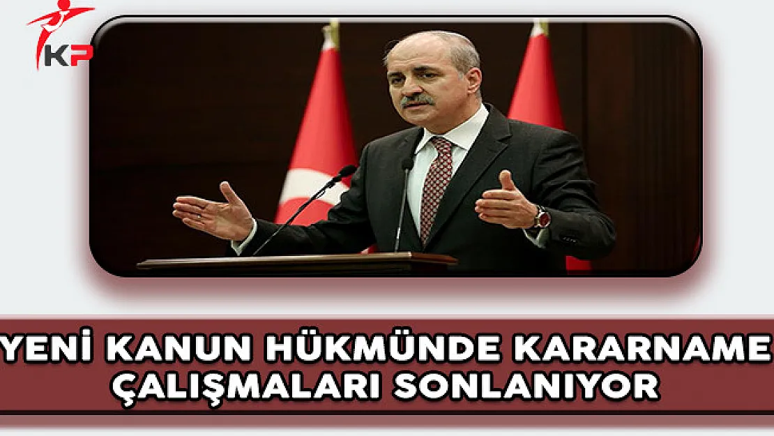 Yeni Kanun Hükmünde Kararname (KHK) Çalışmaları Sonlanıyor