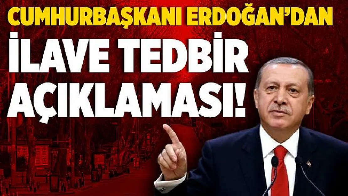 Yeni koronavirüs kısıtlamaları gelecek mi? Cumhurbaşkanı Erdoğan'dan ilave tedbir açıklaması!