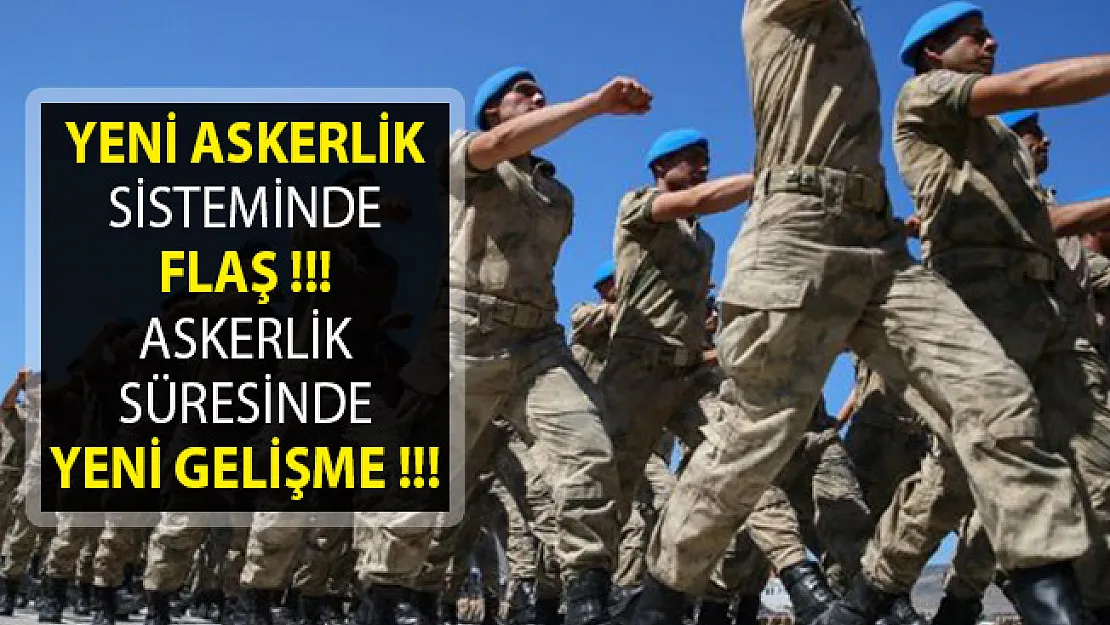 Yeni Tek Tip Askerlik Sistemi Hakkında Flaş Gelişme! Bedelli Askerlik ve Zorunlu Askerlikte Yeni Detaylar
