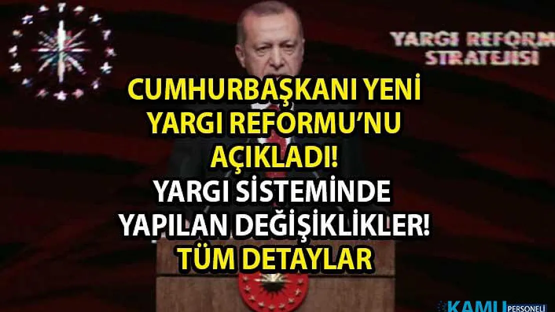Yeni Yargı Reformu açıklandı! Yargı sisteminde yapılan değişiklikler nelerdir?