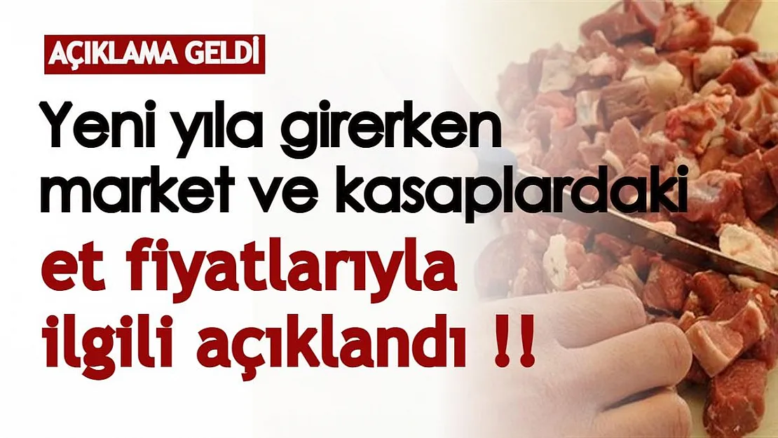 Yeni yıla girerken market ve kasaplardaki et fiyatlarıyla ilgili flaş gelişme! Fiyat artışının sebebi...
