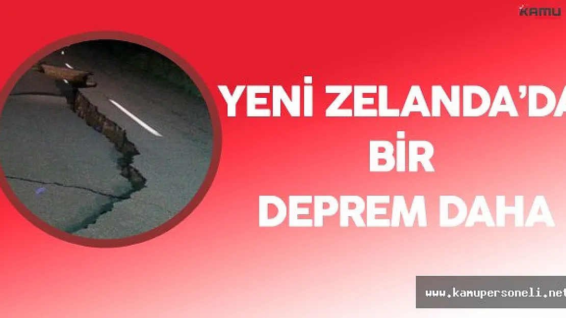 Yeni Zelanda Bir Depremle Daha Sarsıldı