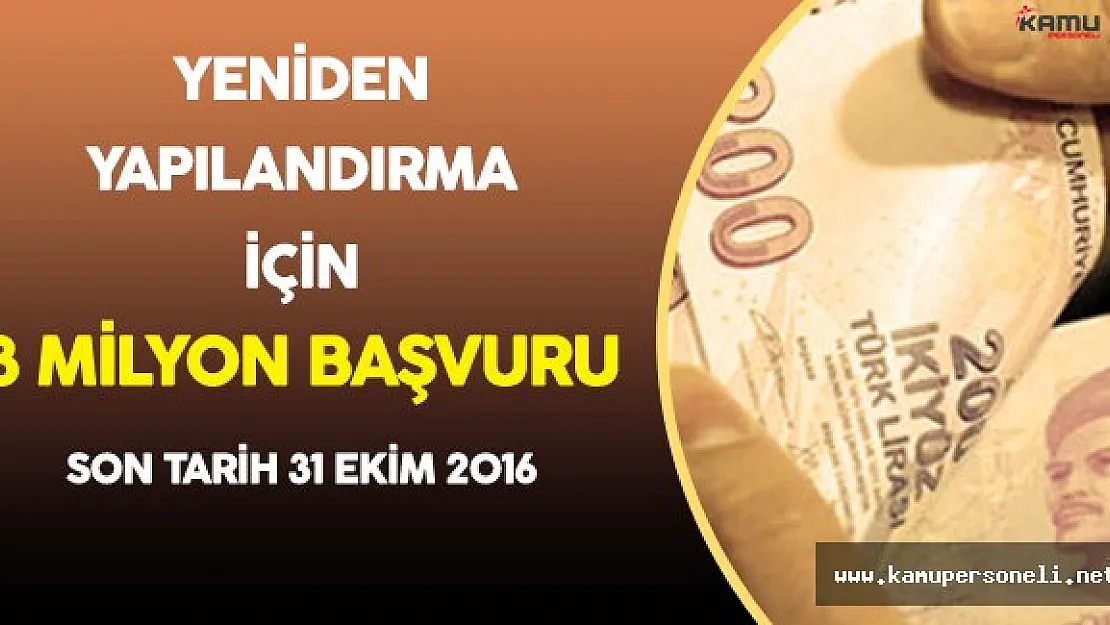 Yeniden Yapılandırma İçin 3 Milyon 980 Bin Kişi Başvurdu