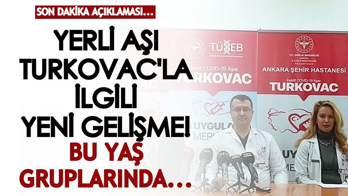 Yerli koronavirüs aşısı TURKOVAC'la ilgili son dakika gelişmesi! Bu yaş gruplarında da uygulanmaya başlandı