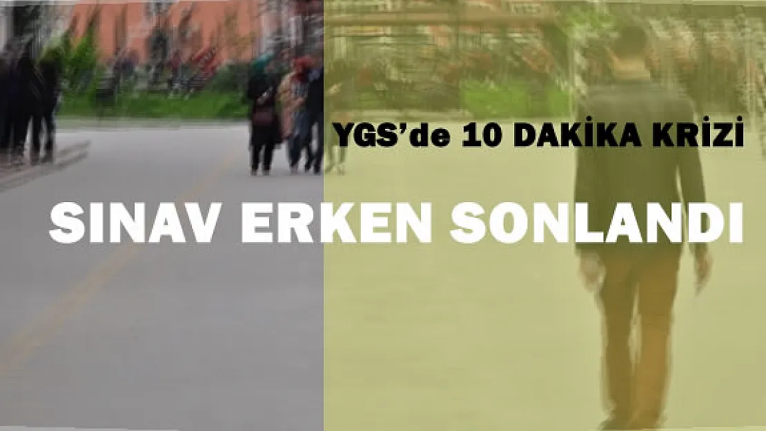 YGS'den Erken Çıkarıldılar!