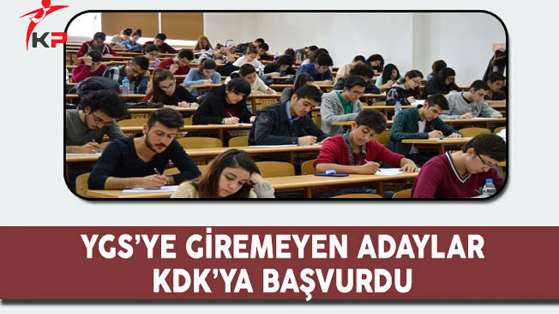 YGS'ye Giremeyen Adaylar KDK'ya Başvurdu