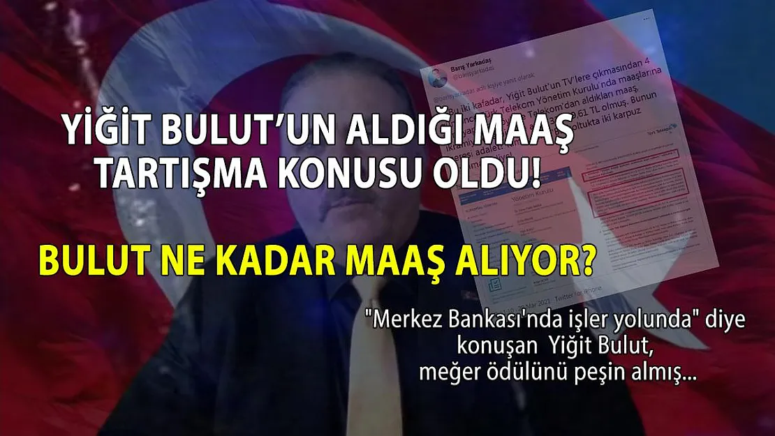 Yiğit Bulut ne kadar maaş alıyor?