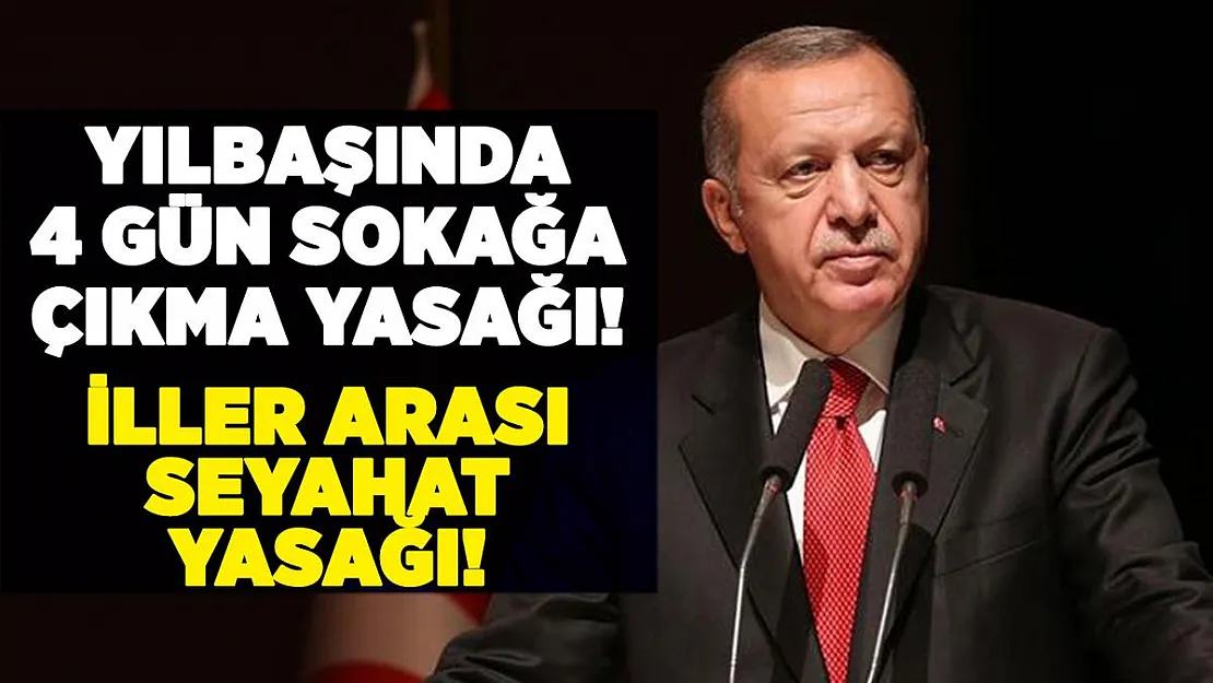 Yılbaşında 4 günlük sokağa çıkma yasağı ve seyahat yasağı için kritik gün!