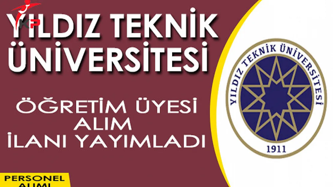 Yıldız Teknik Üniversitesi Öğretim Görevlisi Alım İlanı
