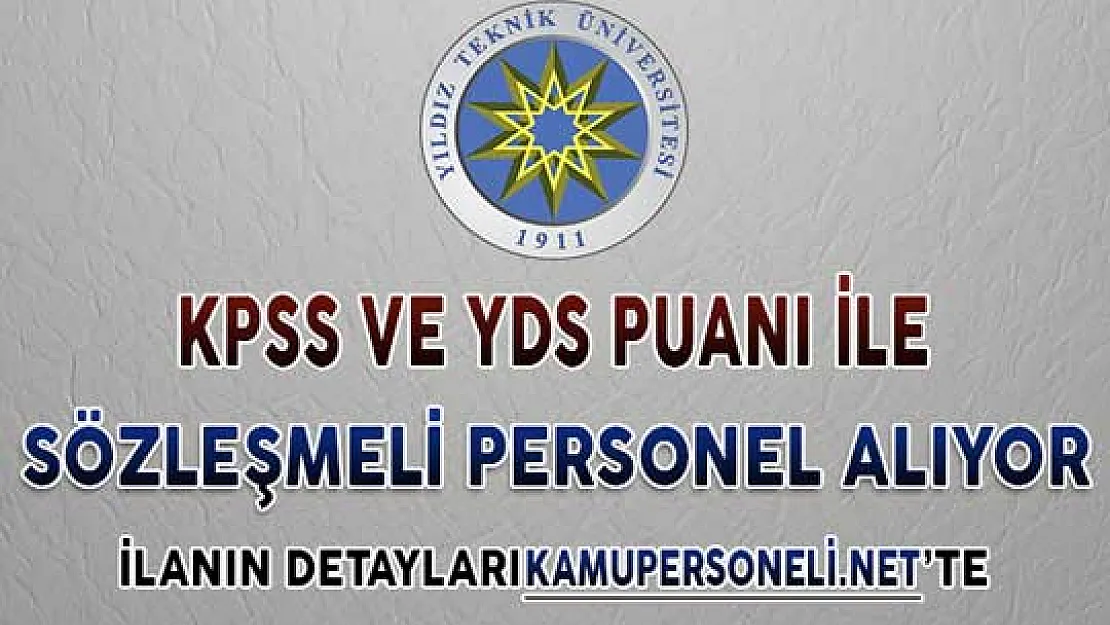 Yıldız Teknik Üniversitesi Sözleşmeli Personel Alım İlanı Yayımlandı