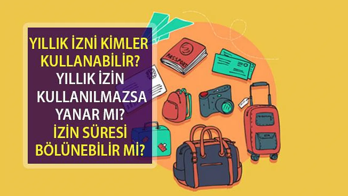 Yıllık İzin Yönetmeliği İle İlgili Son Gelişmeler Neler? Yıllık İzin Kaç Gündür?  Yıllık İzin Hakları Kullanılmazsa Ne Olur?