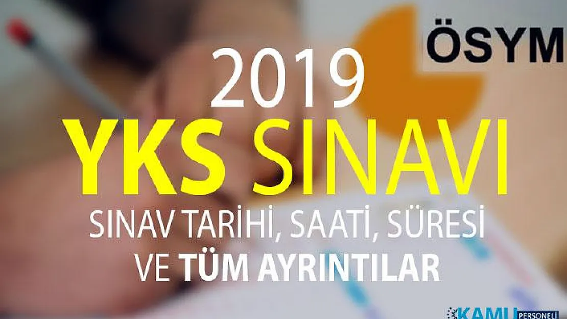 YKS 2019 Sınav Tarihi Ne Zaman? ÖSYM TYT, AYT, YDT Hangi Tarihte yapılacak