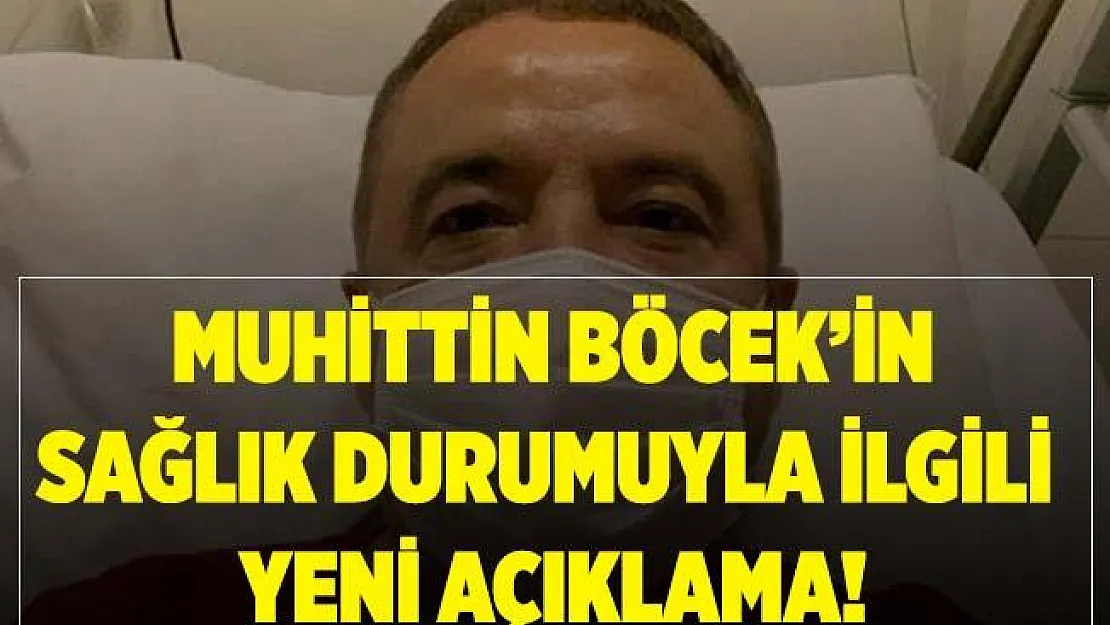 Yoğun bakımda olan Muhittin Böcek'in sağlık durumuyla ilgili yeni açıklama!