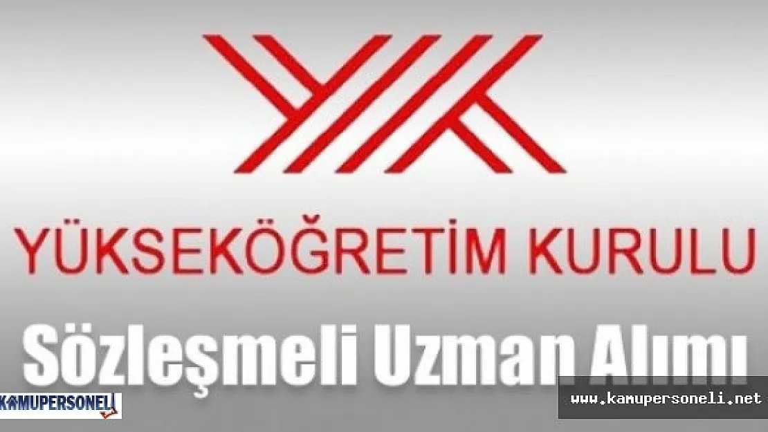 YÖK 4 Sözleşmeli Personel Alımı Yapacak