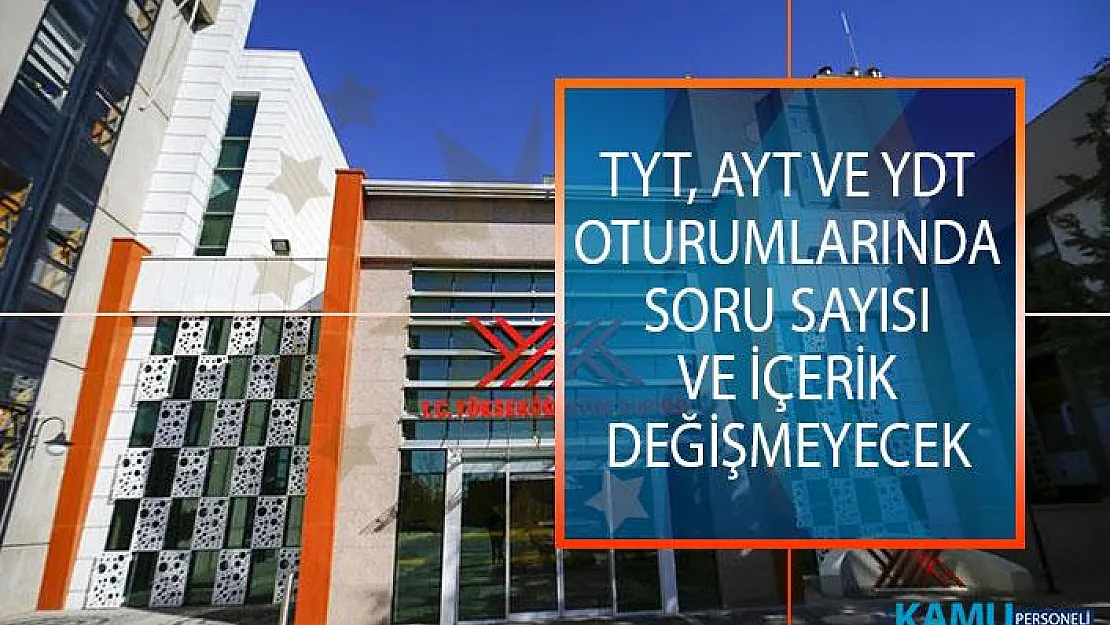 YÖK Başkanı Saraç Açıkladı: 2019 YKS'de TYT, AYT ve YDT Oturumlarında Soru Sayısı ve İçerik Değişmeyecek!