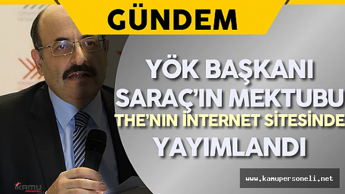 YÖK Başkanı Saraç'ın Mektubu THE'nın İnternet Sitesinde Yayımlandı