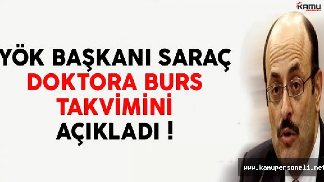 YÖK Başkanı Yekta Saraç Doktora Burs Takvimini Açıkladı
