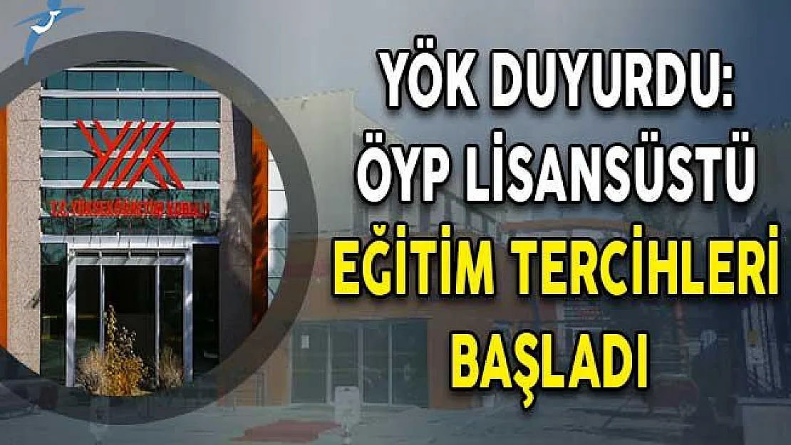 YÖK Duyurdu: ÖYP Lisansüstü Eğitim Tercihleri Başladı