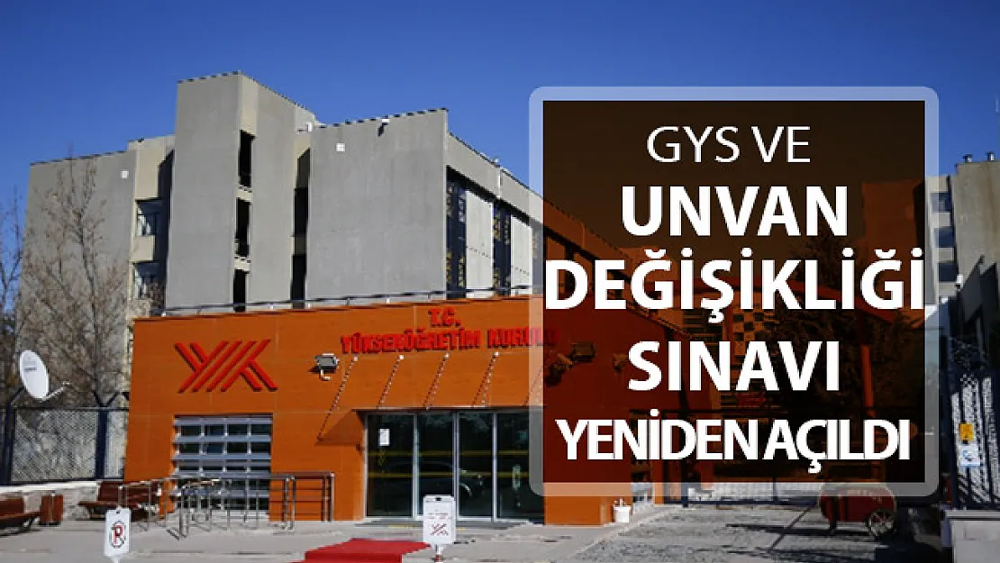 YÖK GYS ve Unvan Değişikliği Sınavını Yeniden Açtı