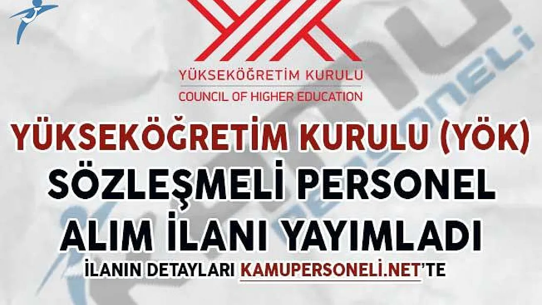 YÖK Sözleşmeli Personel Alımı İçin İlan Yayımladı