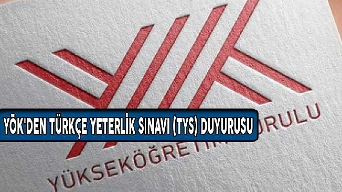 YÖK'den Türkçe Yeterlik Sınavı (TYS) Duyurusu