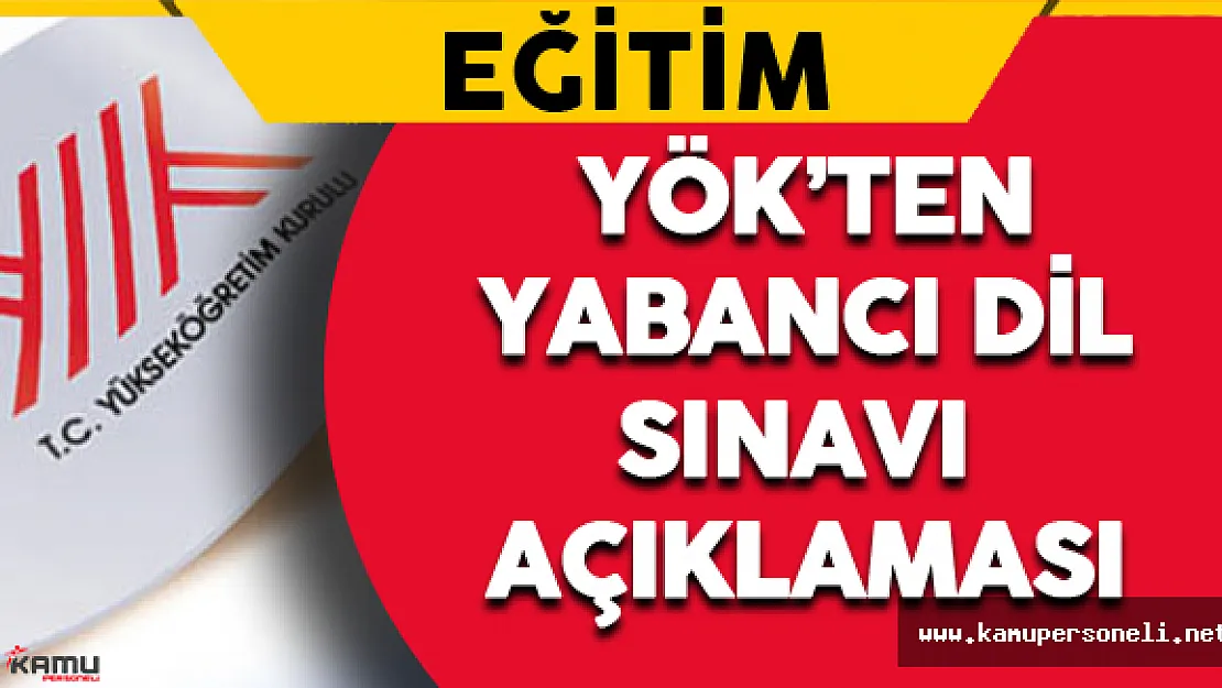 YÖK'ten Yabancı Dil Sınavı Açıklaması