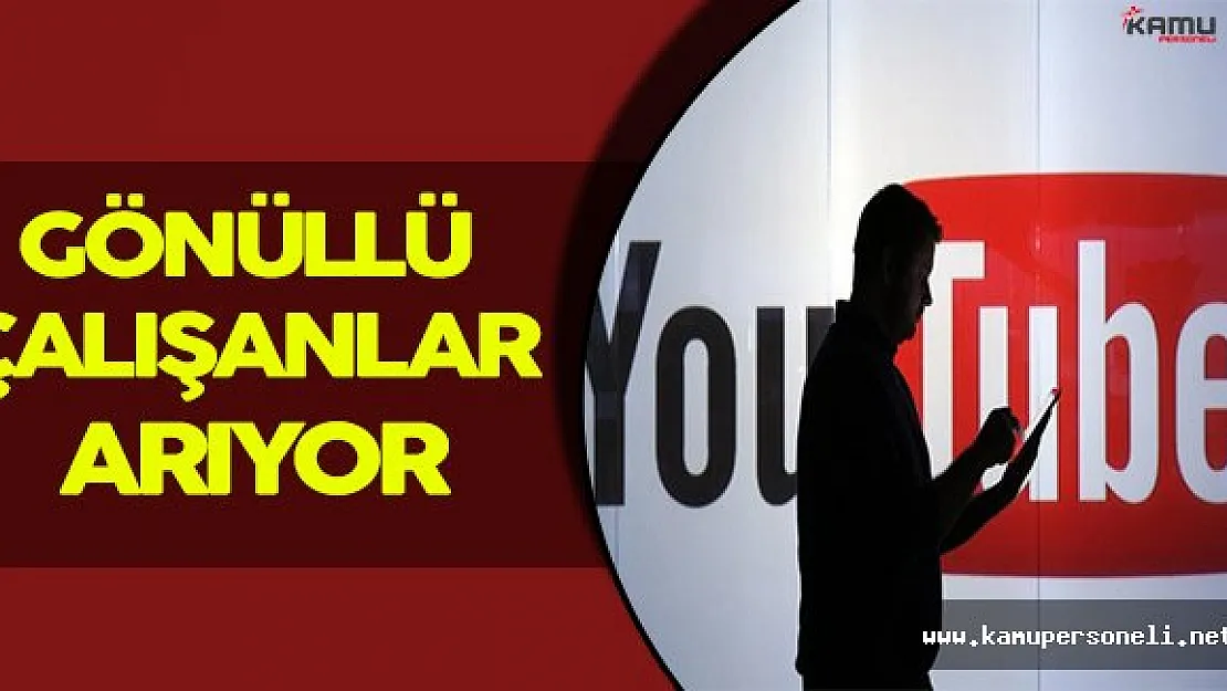 Youtube Gönüllü Çalışanlar Arıyor!