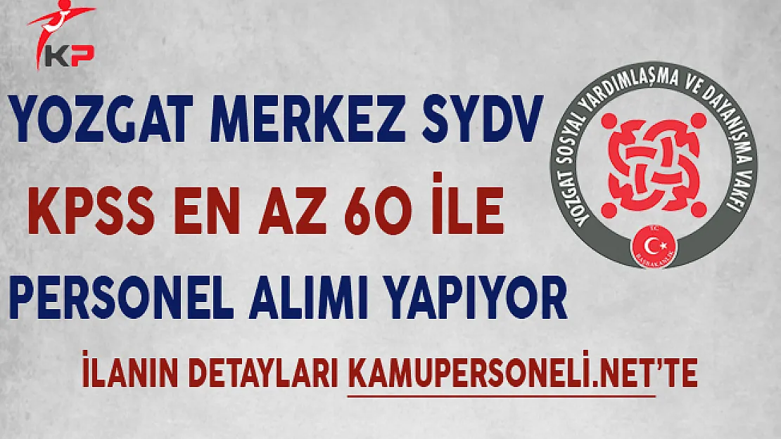 Yozgat Merkez SYDV Personel Alımı Başvuruları Sona Eriyor