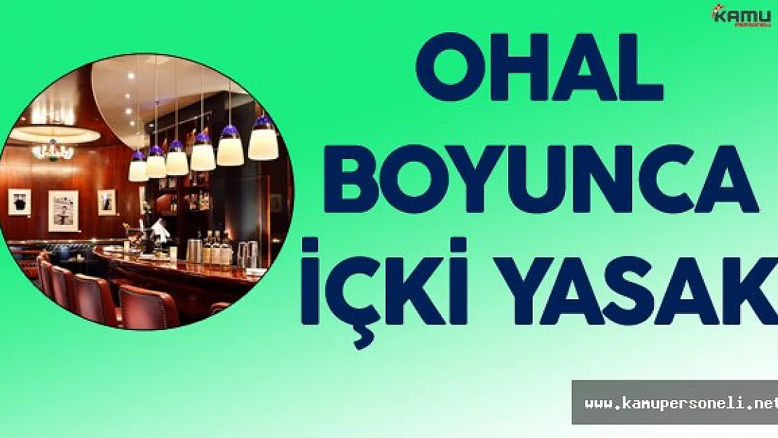Yozgat Valiliği :" OHAL Süresince Alkol Yasak" Dedi