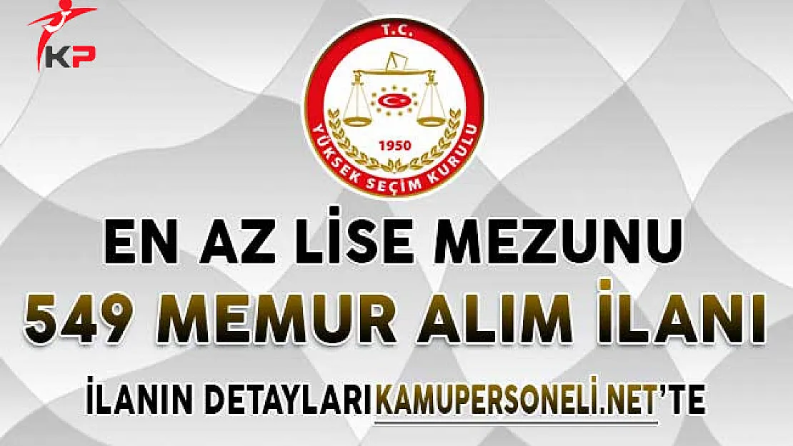 YSK 549 Memur Alım İlanına Başvurular Başlıyor (En Az Lise Mezunu)