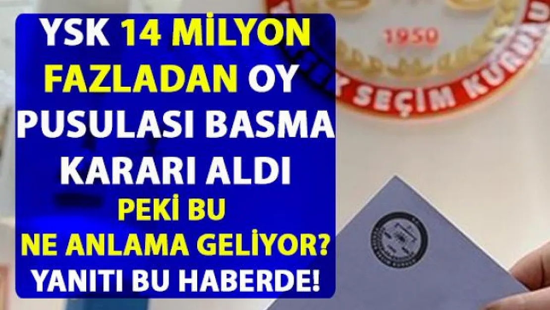 YSK fazladan oy pusulası basacak kararı ne anlama geliyor?