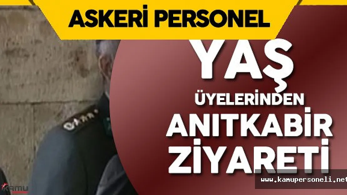 Yüksek Askeri Şura (YAŞ) Üyeleri Anıtkabir Ziyaretinde Bulundu