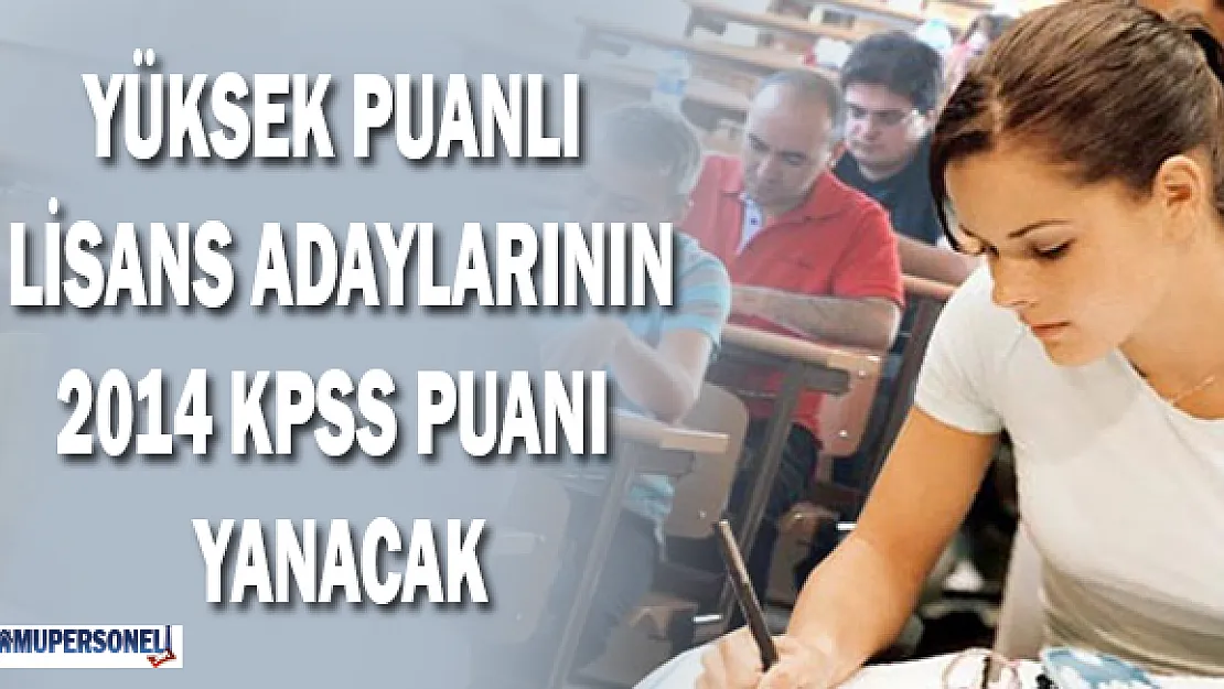 Yüksek Puanlı Lisans Mezunlarının KPSS Puanı Yanacak