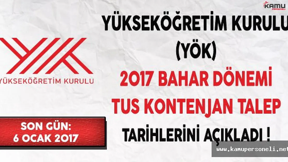 Yükseköğretim Kurulu (YÖK) 2017 İlkbahar Dönemi TUS Kontenjan Talep Tarihlerini Açıkladı