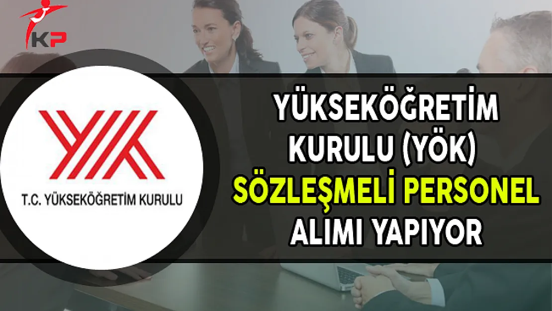 Yükseköğretim Kurulu (YÖK) Memur Personel Alımı Yapıyor (Başvuru Detayları)