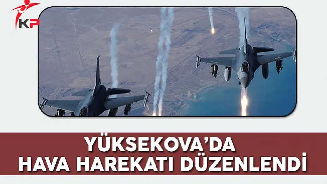 Yüksekova'da Hava Harekatı