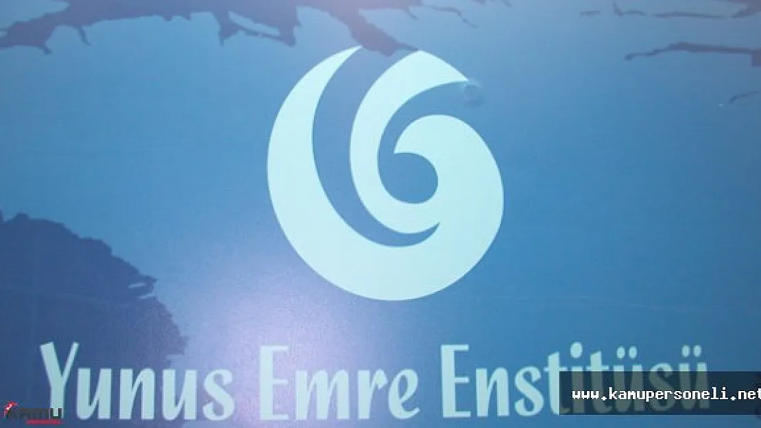 Yunus Emre Enstitüsü Öğretim Personeli Alımı İlanı